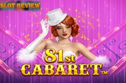 81st Cabaret slot